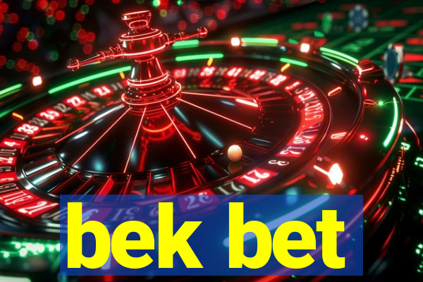 bek bet